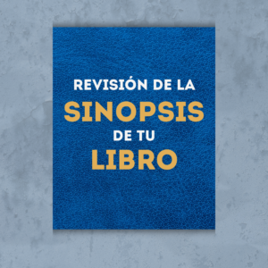 Revisión de la sinopsis de tu novela